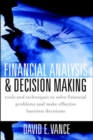 Image for Financial analysis &amp; decision making  : tools and techniques to solve financial problems and make effective business decisions