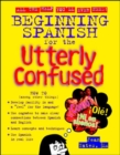 Image for Beginning Spanish for the Utterly Confused