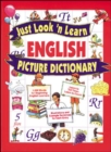 Image for Just look &#39;n learn English picture dictionary  : 1500 words for beginning English learners, learn to tell time - learn to count, illustrations and example sentences for each entry