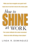 Image for How to Shine at Work