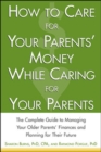 Image for How to Care For Your Parents&#39; Money While Caring for Your Parents