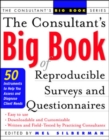 Image for The consultant&#39;s big book of reproducible surveys and questionnaires  : 50 instruments to help you assess and diagnose client needs