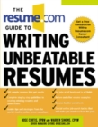 Image for The resume.com guide to writing unbeatable resumes