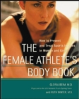 Image for The Female Athlete&#39;s Body Book