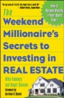 Image for The Weekend Millionaire&#39;s Secrets to Investing in Real Estate: How to Become Wealthy in Your Spare Time