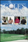 Image for Golf&#39;s Greatest Eighteen