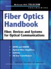 Image for Fiber optics handbook: fiber, devices, and systems for optical communications