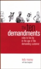 Image for The ten demandments: universal truths for success in the age of the customer