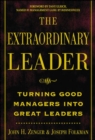 Image for The extraordinary leader: turning good managers into great leaders