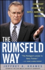 Image for The Rumsfeld way: leadership wisdom of a battle-hardened maverick