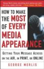 Image for How to Make the Most of Every Media Appearance