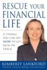 Image for Rescue your financial life  : 11 things you can do now to get back on track