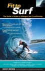 Image for Fit to surf  : the surfer&#39;s guide to strength and conditioning