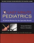 Image for Last Minute Pediatrics: A Concise Review for the Specialty Boards