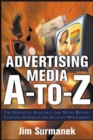 Image for Advertising media A to Z  : the definitive resource for media planning, buying, and research