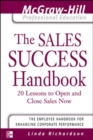 Image for The sales success handbook: 20 lessons to open and close sales now