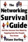 Image for The networking survival guide: get the success you want by tapping into the people you know