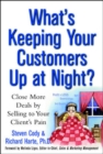 Image for What&#39;s keeping your customers up at night?: close more deals by selling to your client&#39;s pain