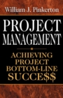 Image for Project management: achieving project bottom-line succe$$