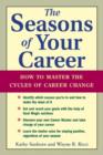 Image for The seasons of your career: how to master the cycles of career change