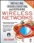 Image for Installing, troubleshooting, and repairing wireless networks
