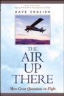 Image for The air up there: more great quotations on flight