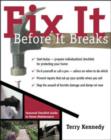 Image for Fix it before it breaks  : seasonal checklist guide to home maintenance