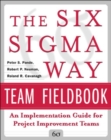 Image for The six sigma way team fieldbook: an implementation guide for project improvement teams