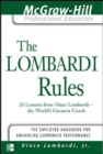 Image for The Lombardi rules: 26 lessons from Vince Lombardi - the world&#39;s greatest coach