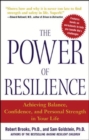 Image for The power of resilience  : achieving balance, confidence, and personal strength in your life