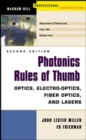 Image for Photonics rules of thumb: optics, electro-optics, fiber optics, and lasers