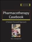 Image for Pharmacotherapy Casebook: A Patient-Focused Approach