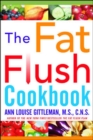 Image for The Fat Flush Plan Cookbook