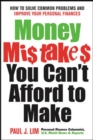 Image for Money mistakes you can&#39;t afford to make: how to solve common problems and improve your personal finances