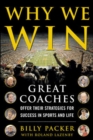 Image for Why we win  : great coaches offer their strategies for success in sports and life