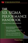 Image for The six sigma performance handbook  : a statistical guide to optimizing results