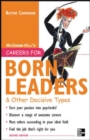 Image for Careers for Born Leaders &amp; Other Decisive Types, Second edition