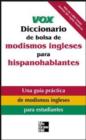 Image for Vox diccionario de bolsa de modismos ingleses para hispanohablantes
