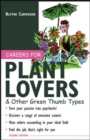 Image for Careers for Plant Lovers &amp; Other Green Thumb Types