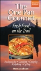 Image for One-Pan Gourmet Fresh Food On The Trail 2/E