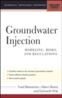 Image for Groundwater injection  : modeling, risks and regulations