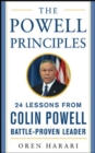 Image for The Powell principles  : 24 lessons from Colin Powell, a battle-proven leader