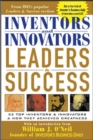 Image for Inventors and innovators, leaders &amp; success  : 55 top inventors and innovators and how they achieved greatness