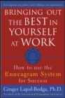 Image for Bringing out the best in yourself at work: how to use the Enneagram System for success