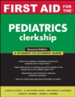 Image for First aid for the pediatrics clerkship  : a student to student guide