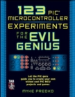 Image for 123 PIC Microcontroller Experiments for the Evil Genius