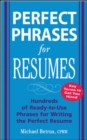 Image for Perfect phrases for resumes  : hundreds of ready-to-use phrases to write the perfect resume