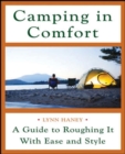 Image for Camping in comfort  : a guide to roughing it with ease and style