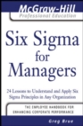 Image for Six Sigma for managers  : 24 lessons to understand and apply Six Sigma principles in any organisation
