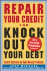 Image for Repair your credit and knock out your debt
